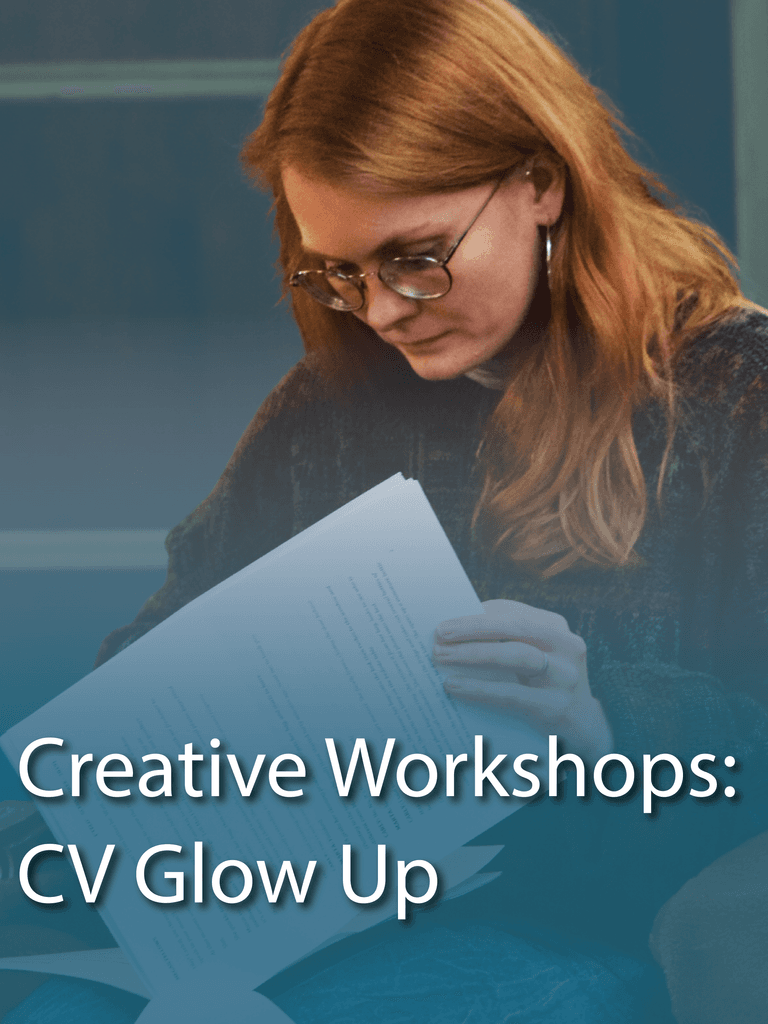 A young female engages with a stack of papers with the text 'Creative Workshops: CV Glow Up' overlayed.
