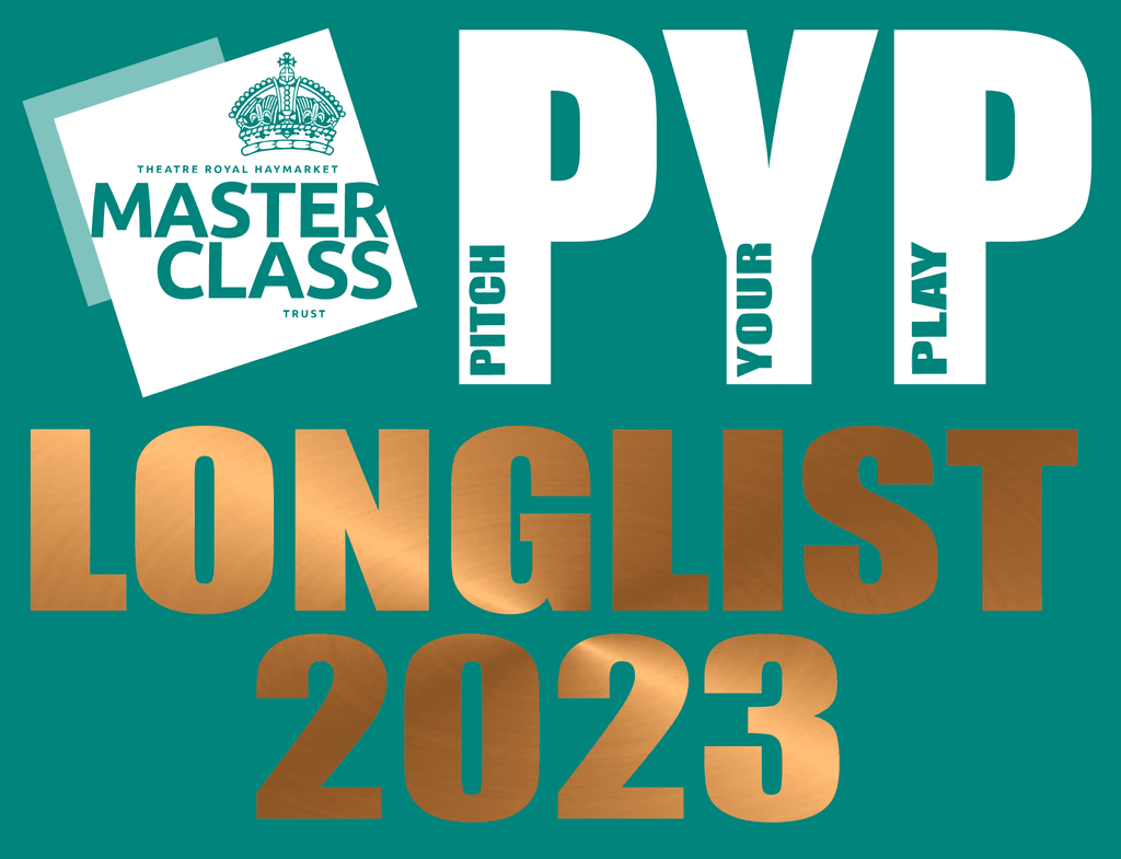 Graphic promoting the "Pitch Your Play" longlist for the 2023 Masterclass at Theatre Royal Haymarket.