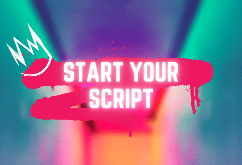 Grafitti against a neon background, with glowing words Start Your Script and a New Writing Crown in the top left.
